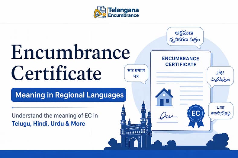 Encumbrance Certificate – Meaning in Regional Languages Encumbrance Certificate meaning in regional languages including Telugu, Hindi, Urdu and Tamil